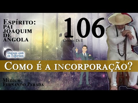 Cortes DcE #106 – Como é a incorporação? Mentor Extraterrestre! Protetor x mentor, Prece de Cáritas.