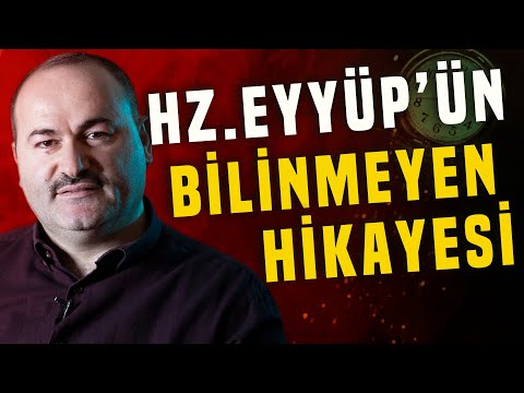 HZ. EYYÜP (A.S)'IN HAYATININ BİLİNMEYEN YÖNLERİ | SAİD ŞAŞMAZ