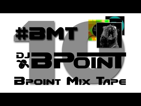 Bpoint Mix Tape 10 - Dubstep Hour #2 (Official Minimix)