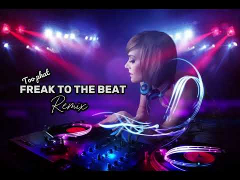 TooPhat - freak to the beat ( remix )ft Saldy Kasiadi (BMU)