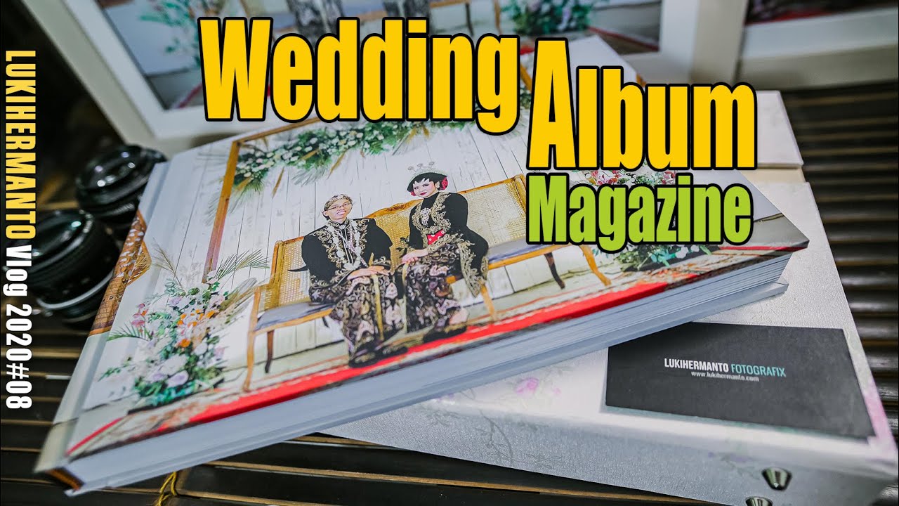 WEDDING ALBUM atau Album Magazine [Vlog 2020#08] Tutorial Wedding photography