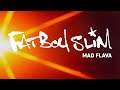 Fatboy Slim Mad Flava Official Audio