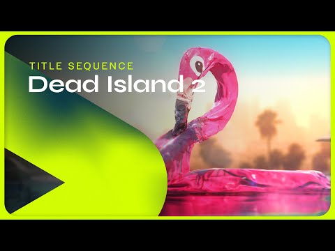 Dead Island 2 | Cinematic Title Sequence