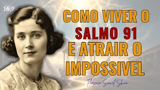 Por Que Quem Vive o Salmo 91 Atrai o Impossível? P Código Bíblico Revelado