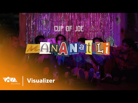 Mananatili - Cup of Joe (Official Lyric Visualizer)