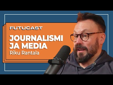 Riku Rantala | Keskustelu mediasta ja journalismista #274