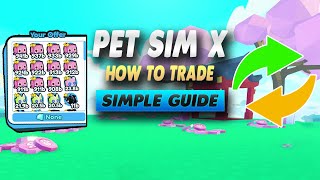 Pet Simulator X How To Trade - Simple Guide
