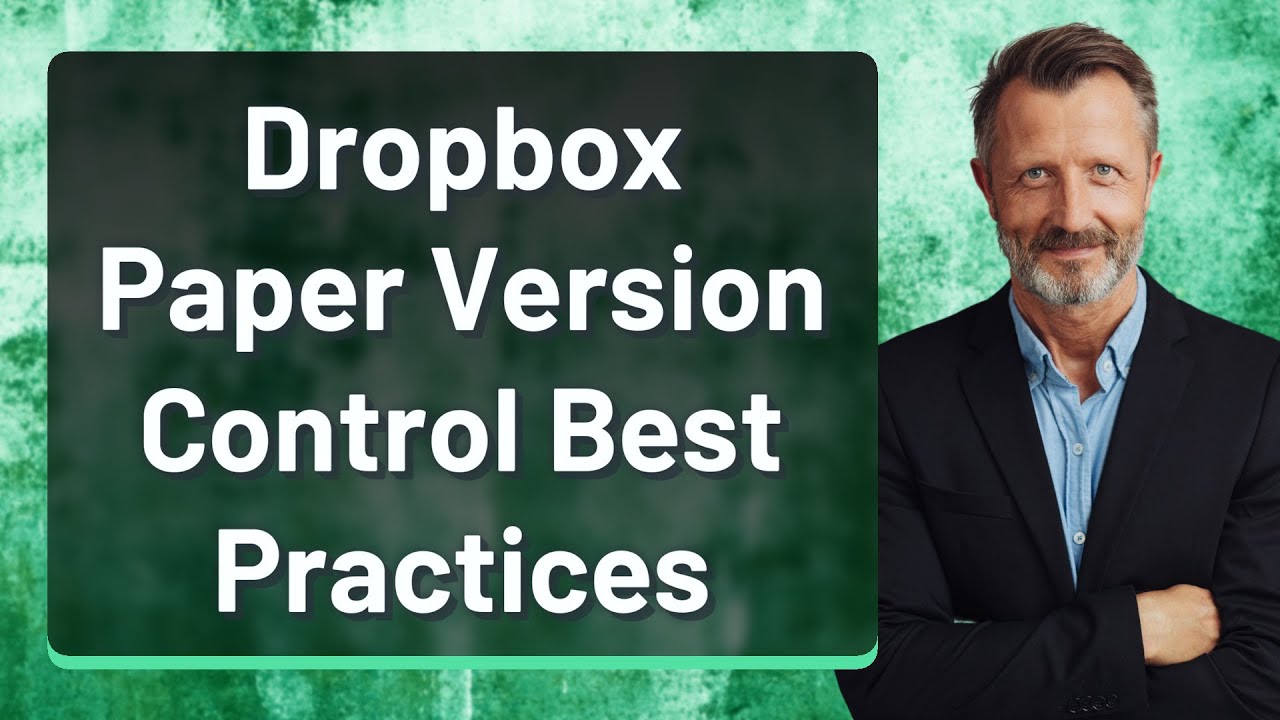 Dropbox Paper Version Control Best Practices