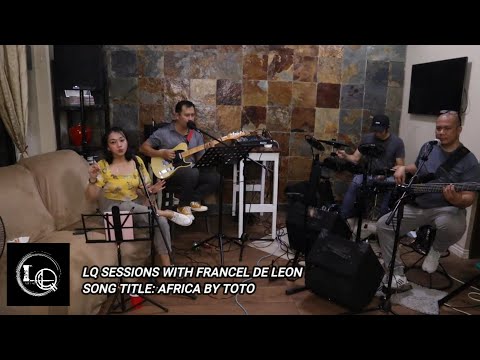 Africa By Toto | LQ Sessions with Francel De Leon