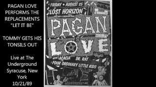 PAGAN LOVE performs The Replacement's LET IT BE