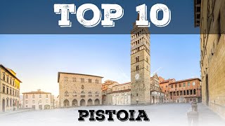 Top 10 cosa vedere a Pistoia