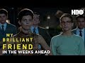 My Brilliant Friend: In The Weeks Ahead (Season 2) | HBO