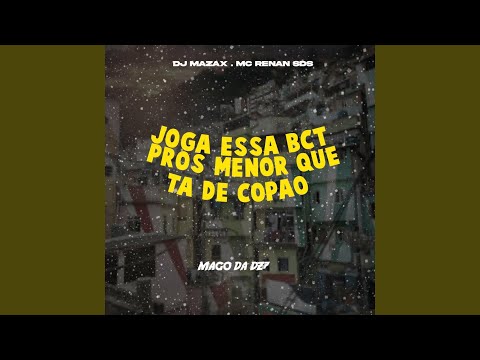 JOGA-ESSA-BCT-PROS-MENOR-QUE-TA-DE-COPÃO.