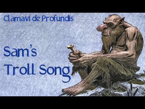Sam's Troll Song - Clamavi De Profundis