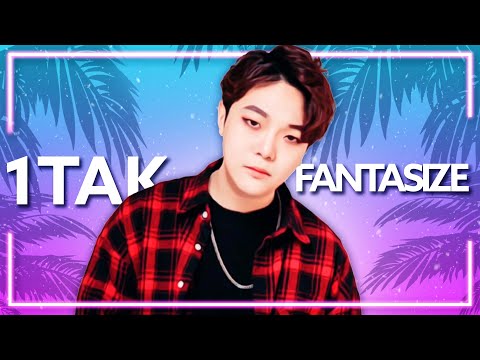 1Tak - Fantasize (Official Release) [Lyric Video]