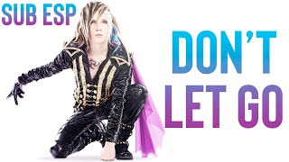YOHIO - Don&#39;t Let Go (Sub Esp)