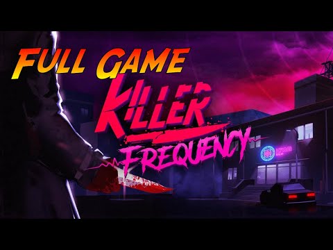 Killer Frequency | Complete Gameplay Walkthrough - Full Game | No Commentary
