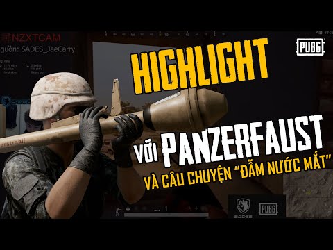 Highlight với Panzerfaust và câu chuyện "đẫm nước mắt" của WackyJacky101| PUBG Panzerfaust Highlight
