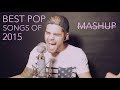 BEST POP SONGS OF 2015 MASHUP (Hello, Can't ...