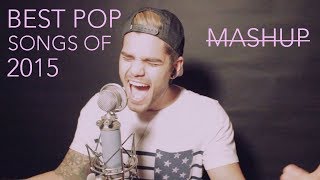 BEST POP SONGS OF 2015 MASHUP (Hello, Can&#39;t Feel My Face, Sorry)(Cover by Rajiv Dhall)