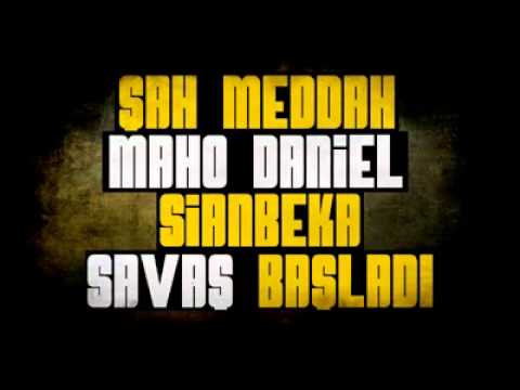 Şah meddah ft Maho Daniel & SianBeka - Savaş başladı