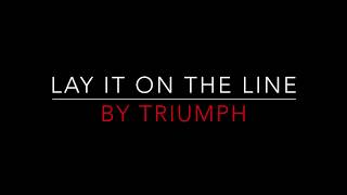 Triumph - Lay It On The Line [1979] Lyrics