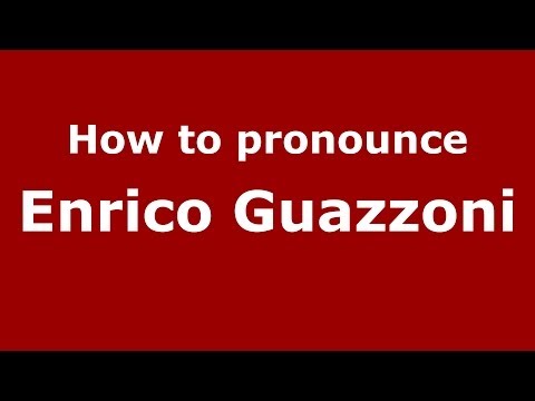 How to pronounce Enrico Guazzoni (Italian/Italy) - PronounceNames.com