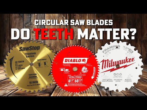 Selecting Circular Saw Blades - Teeth, Kerf, Coatings, Hook Angles & More