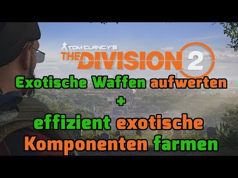 The Division 2: Exotische Komponenten farmen und Waffen aufwerten