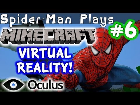 AlongCameJosh - Spider-Man Play's Minecraft - Oculus Rift! Minecraft in VIRTUAL REALITY!