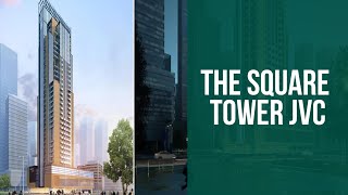 The Square Tower at Jumeirah Village Circle (JVC) Dubai