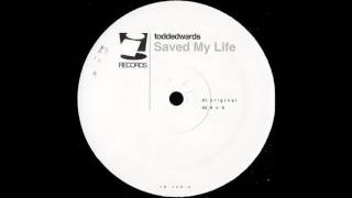Todd Edwards - Saved My Life