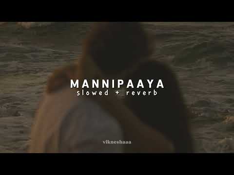 mannipaaya - vinnaithaandi vaaruvaayaa || tamil || slowed + reverb