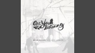 Are You Listening (Acoustic Version)
