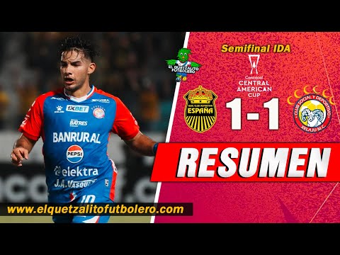 DRAW/ Real España 1 vs Xelajú MC 1 / SEMIFINAL 1ST LEG CONCACAF Central American Cup -SUMMARY-