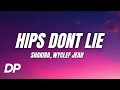 Shakira Hips Don T Lie Lyrics Ft Wyclef Jean
