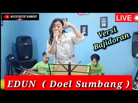 EDUN (Doel Sumbang) // Versi BAJIDORAN nico entertainment