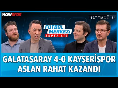 Galatasaray - Kayserispor Maç Sonu | Ersin Düzen, Uğur Karakullukçu, Veli Yiğit, Erbatur Ergenekon