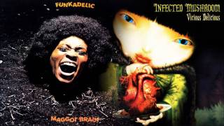 Funkadelic vs. Infected Mushroom - Heavyweight Maggot Brain