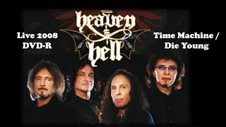 Heaven &amp; Hell (Black Sabbath) - Time Machine / Die Young - Live 2008 (DVD-R)
