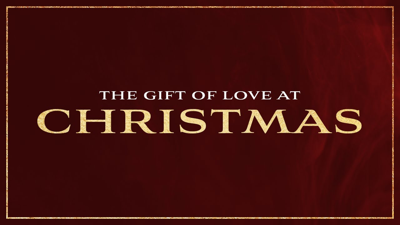 The Gift of Love at Christmas
