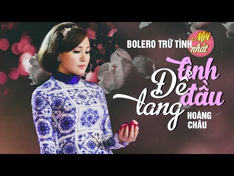 Để tang tình đầu - Hoàng Châu