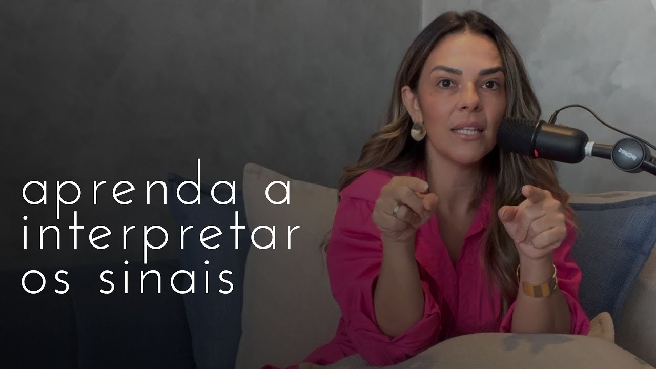Preste atenção nos sinais que a vida te manda | Ep. 05
