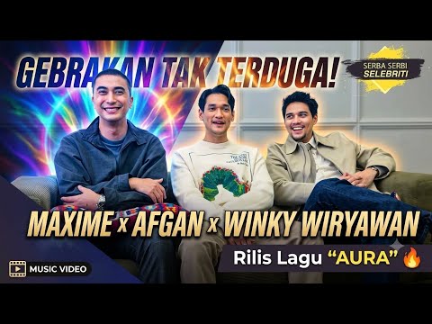 BISA-BISANYA! TERBONGKAR ALASAN MAXIME BOUTTIER, AFGAN & WINKY GABUNG DI LAGU \AURA\!