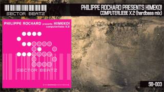 Philippe Rochard presents HIMEKO! "computerliebe x.2" (Hardbass Mix)SB-003