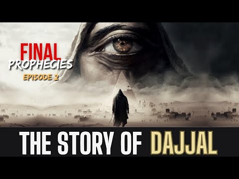 Dajjal ka Zahoor | DAJJAL The Greatest Fitna On Planet Earth | Final Prophecies #2 | Fitna e Dajjal