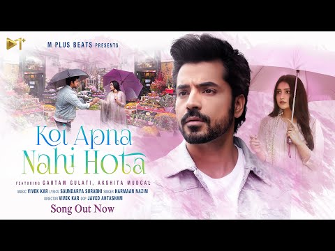Koi Apna Nahi Hota Lyrics - Harmaan Nazim, Vivek Kar & Saundarya