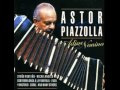 Astor Piazzolla - Tangata Del Alba