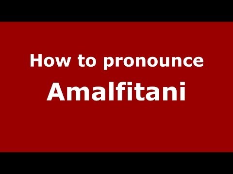 How to pronounce Amalfitani (Spanish/Argentina)  - PronounceNames.com