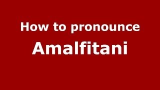 How to pronounce Amalfitani